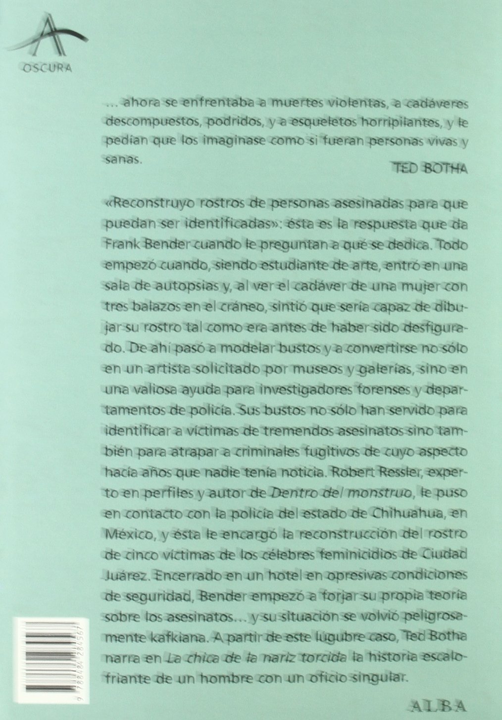 La chica de la nariz torcida: Muerte y obsesión en la vida de un escultor forense (Oscura)
