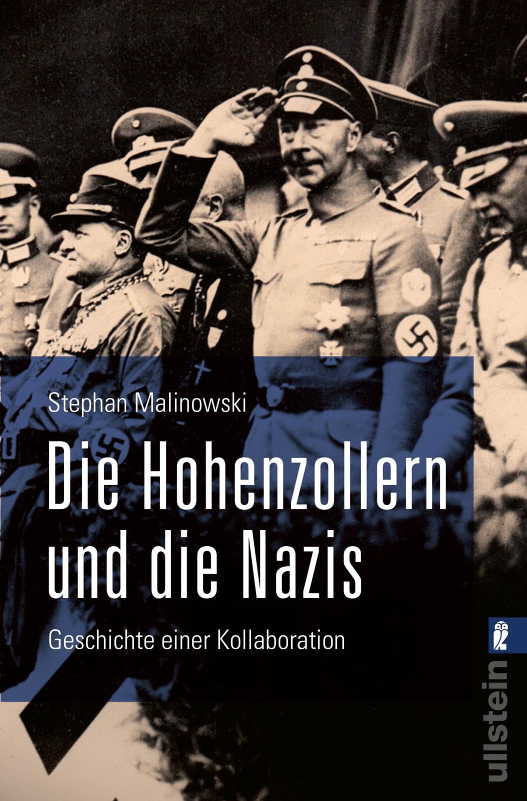 Die Hohenzollern und die Nazis: Geschichte einer Kollaboration | Ausgezeichnet mit dem Deutschen Sachbuchpreis 2022