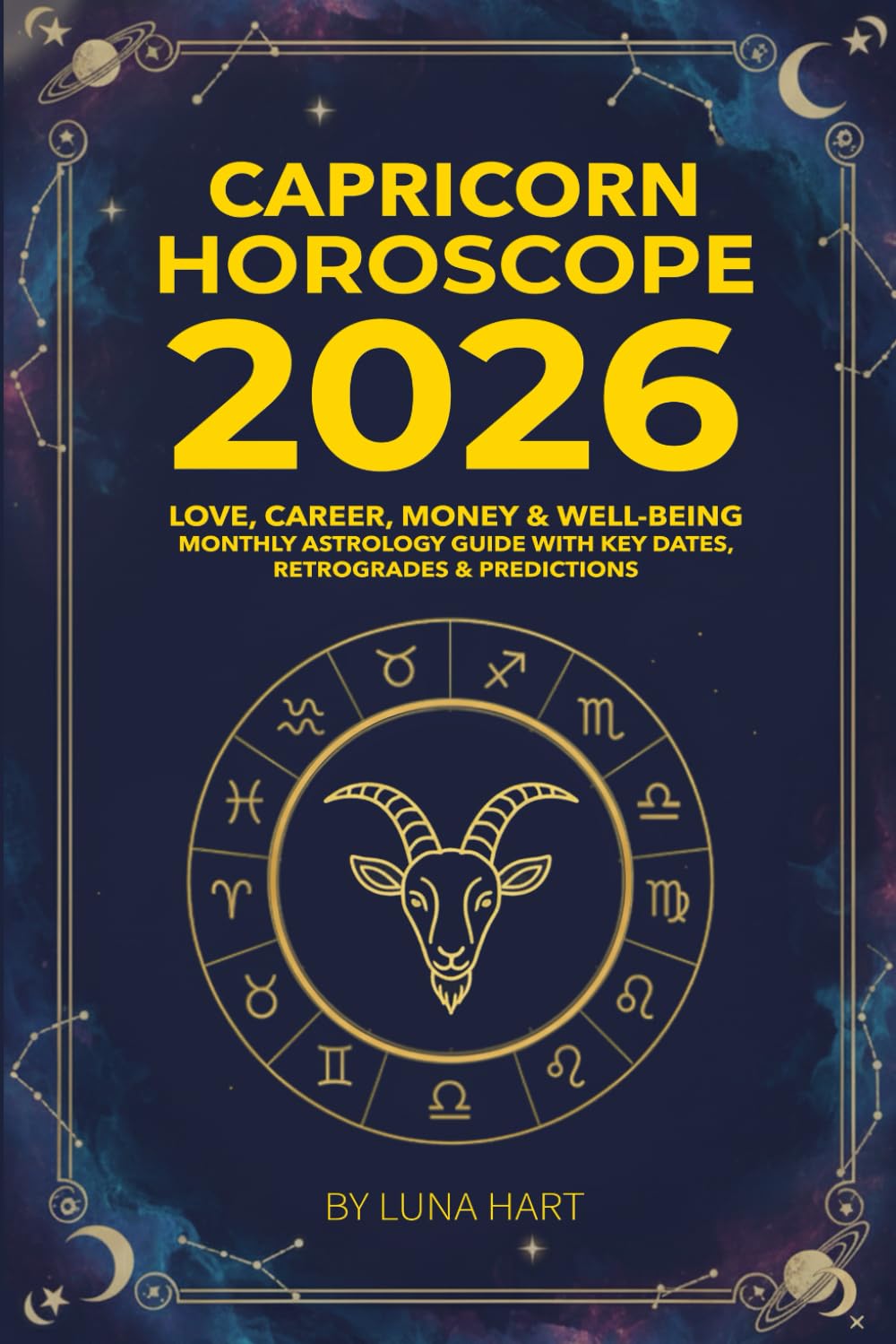 CAPRICORN HOROSCOPE 2026: Love, Career, Money & Well-Being | Monthly Astrology Guide with Key Dates, Retrogrades & Predictions (2026 Monthly Astrology Horoscope for All 12 Zodiac Signs)