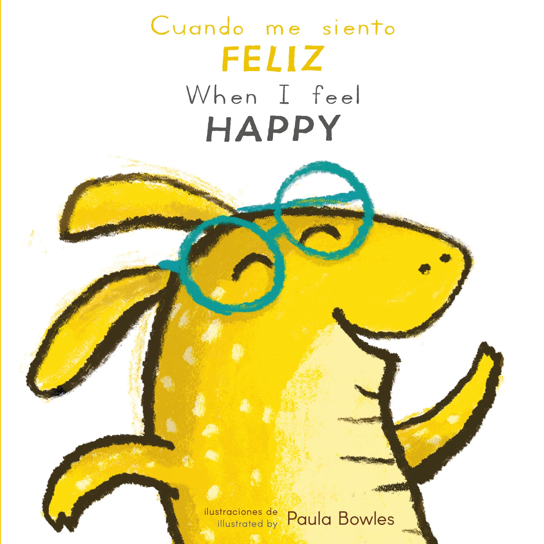 Cuando me siento Feliz/When I Feel Happy (First Feelings (Spanish/English))