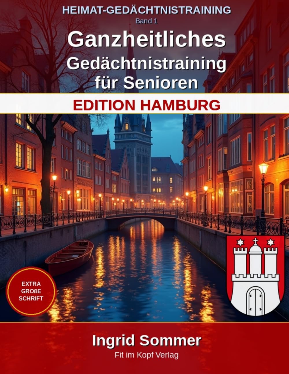 HEIMAT-GEDÄCHTNISTRAINING – Edition Hamburg, Band 1: Ganzheitliches Gedächtnistraining für Senioren – Extra große Schrift, Lösungen auf der nächsten Seite