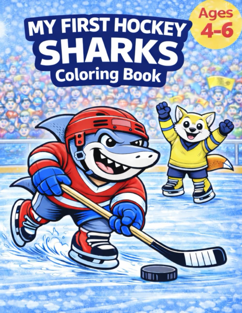 My First Hockey Sharks Coloring Books: Fun and Action-Packed Hockey Coloring Pages for Kids Ages 4–6 (My First Hockey Coloring Books – Ages 4–6)
