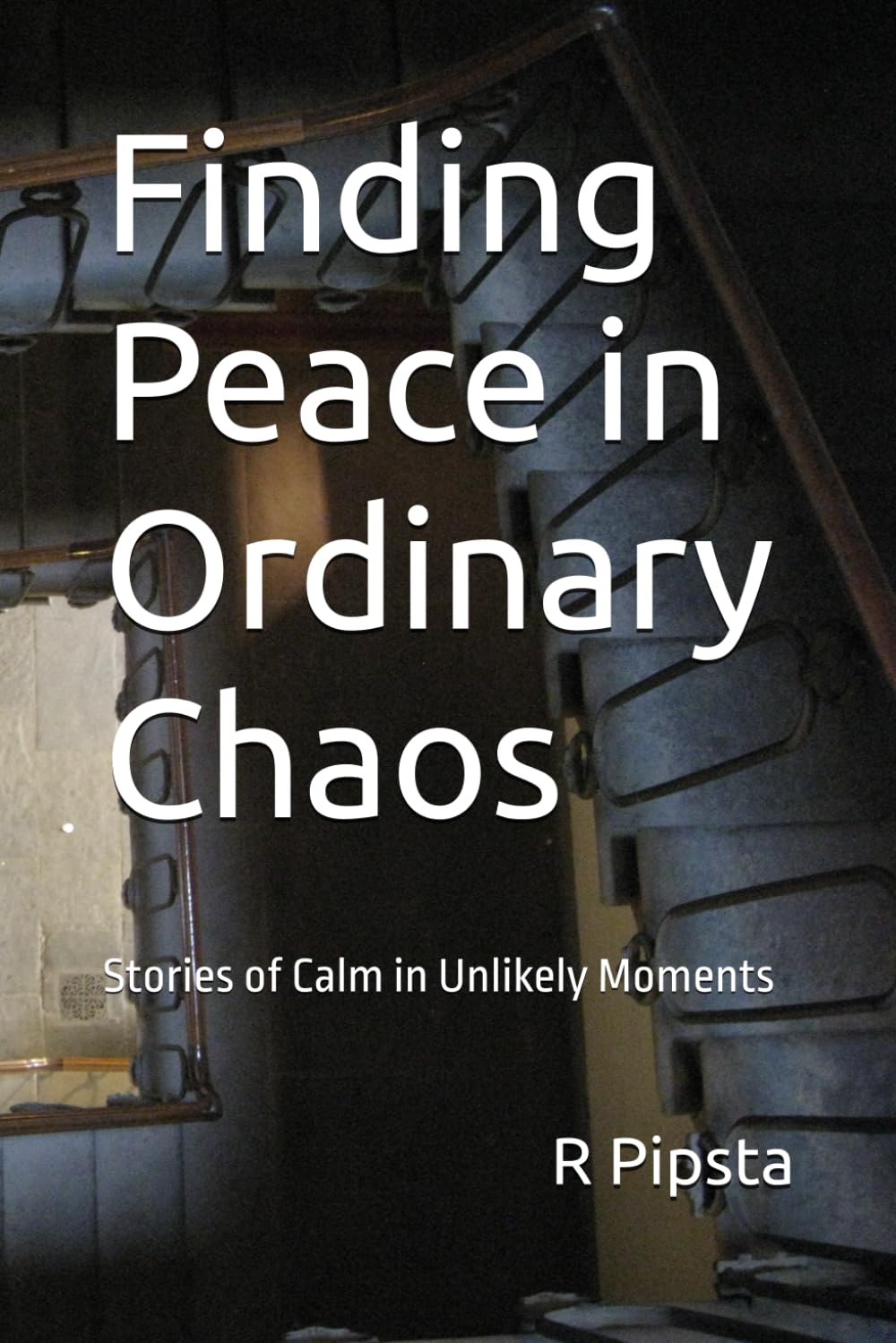 Finding Peace in Ordinary Chaos: Stories of Calm in Unlikely Moments