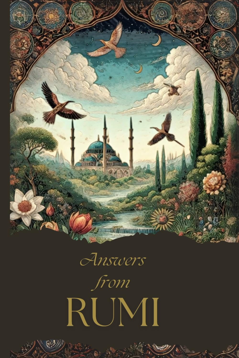 Answers from Rumi: A Journey into the Heart of Divine Wisdom