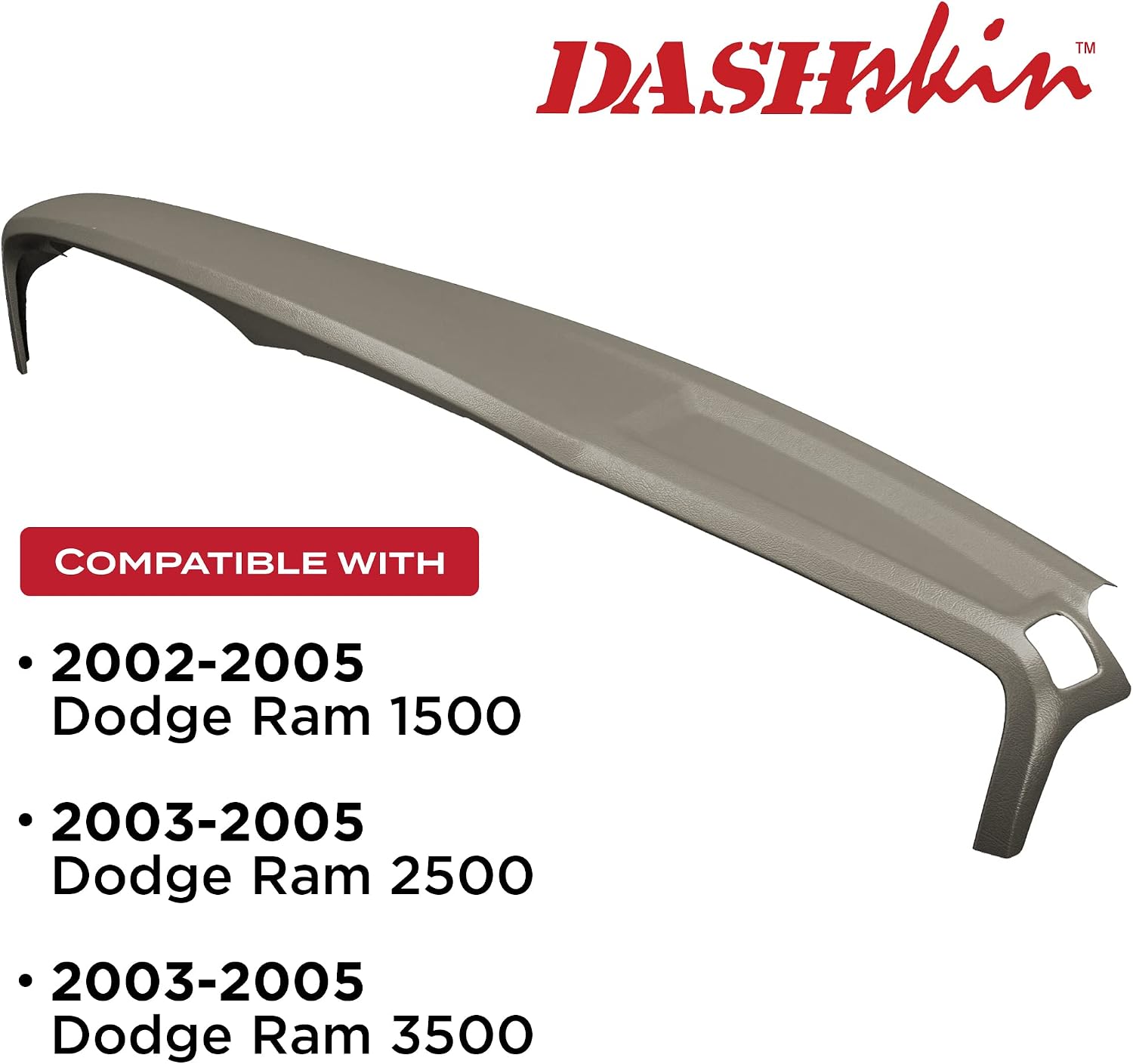 DashSkin Half Dash Cover Compatible with 2002-2005 Dodge Ram in Taupe - Covers Main Dash Half Only - Hard Molded Plastic Dashboard Cap