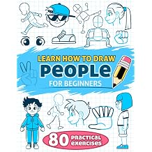 Learn How to Draw People for Beginners 80 practical, step-by-step exercises of facial expressions, hands, and body aimed at kids.