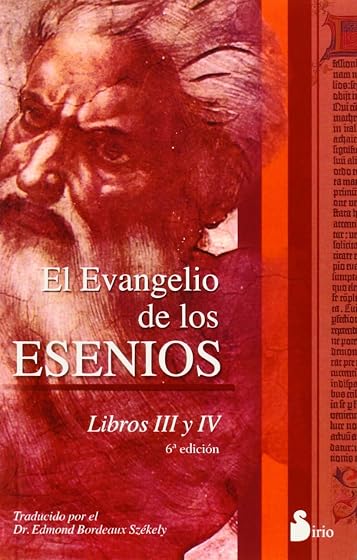 El Evangelio de los Esenios: Libros III y IV