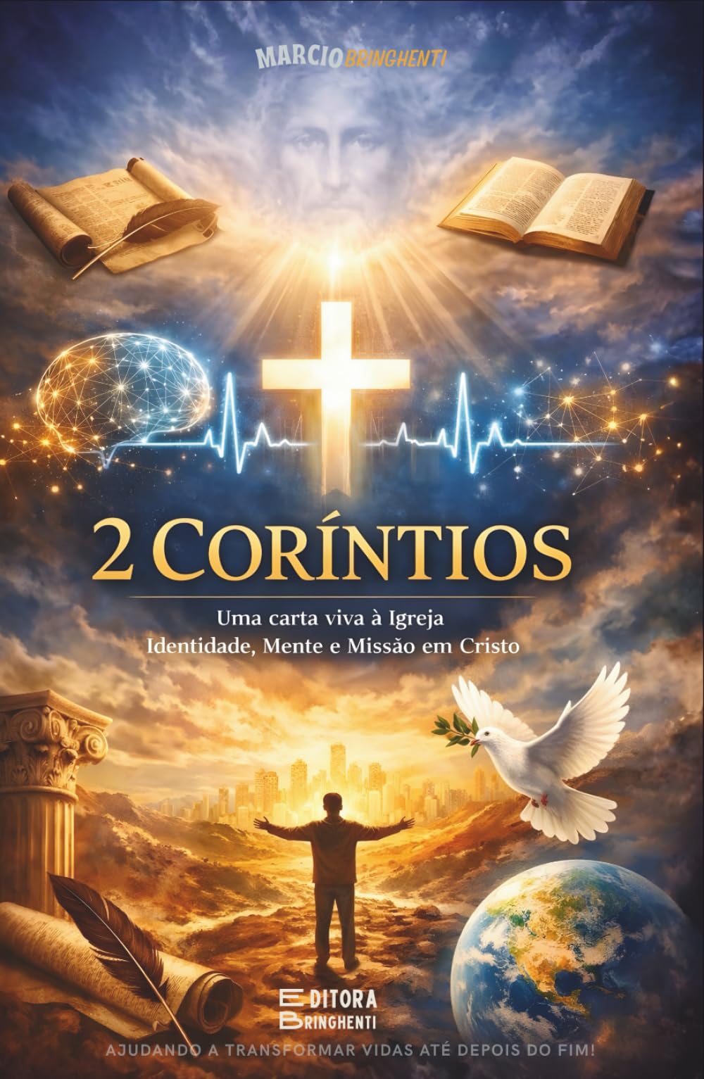 2 CORÍNTIOS Uma carta viva à Igreja – Identidade, Mente e Missão em Cristo: Livro 197 de 10.000