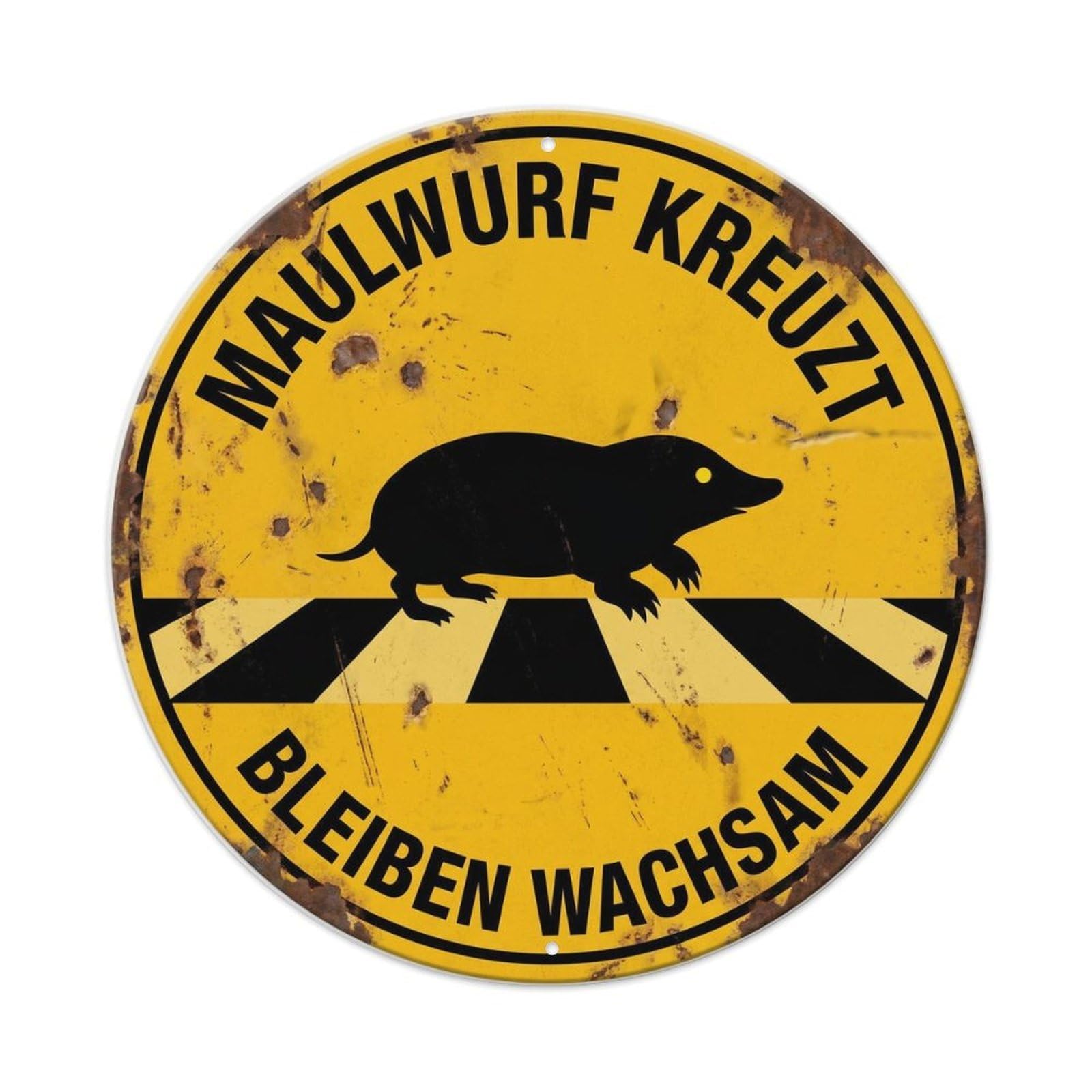Metal Tin Sign Mole Crossing Bleiben Wachsam Weathered