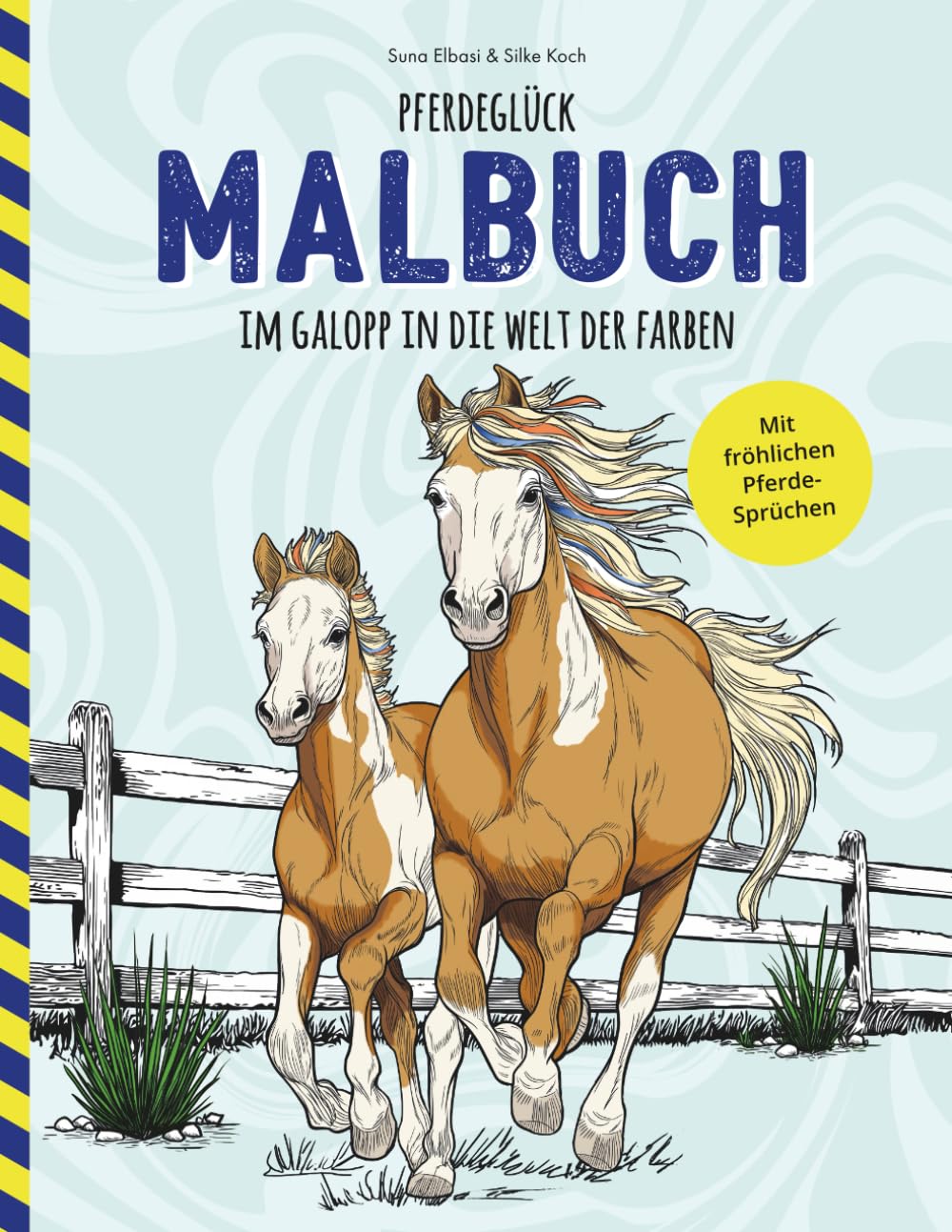 Pferdeglück Malbuch / Im Galopp in die Welt der Farben: Über 50 schöne Pferdemotive für Kinder & Erwachsene (Tier Malbücher)