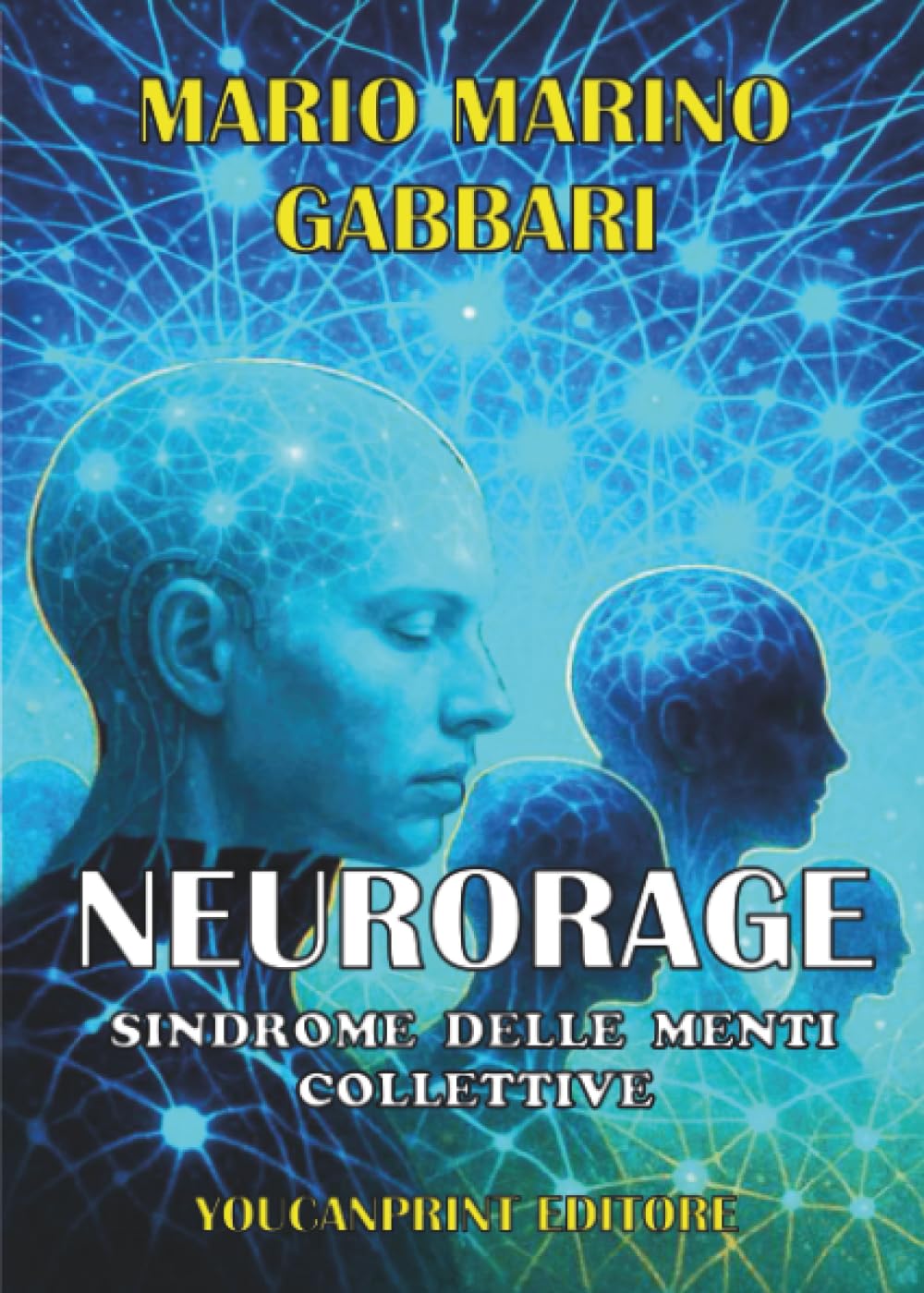 NEURORAGE - Sindrome delle menti collettive