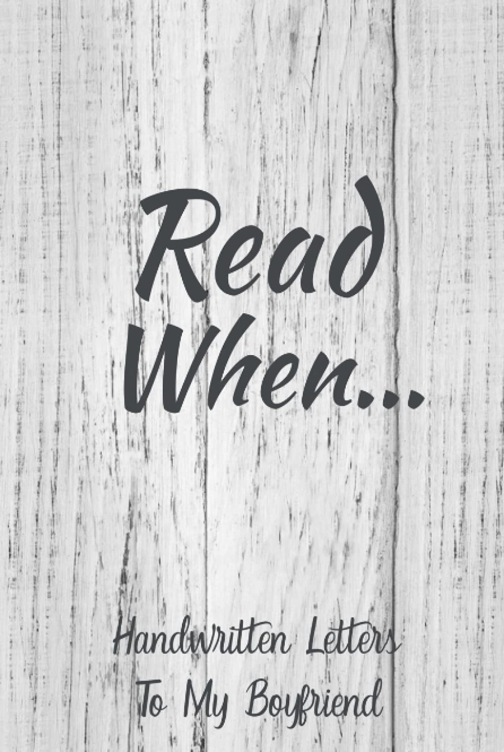 Read When...Handwritten Letters To My Boyfriend: I Wrote A Book About You And Things You Need To Know; Dating Gift To Fill In; 52 Prompts; Open When Letters Kit For Boyfriend