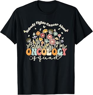 Retro Floral Nobody Fights Cancer Alone Oncology Nurse Squad T-Shirt