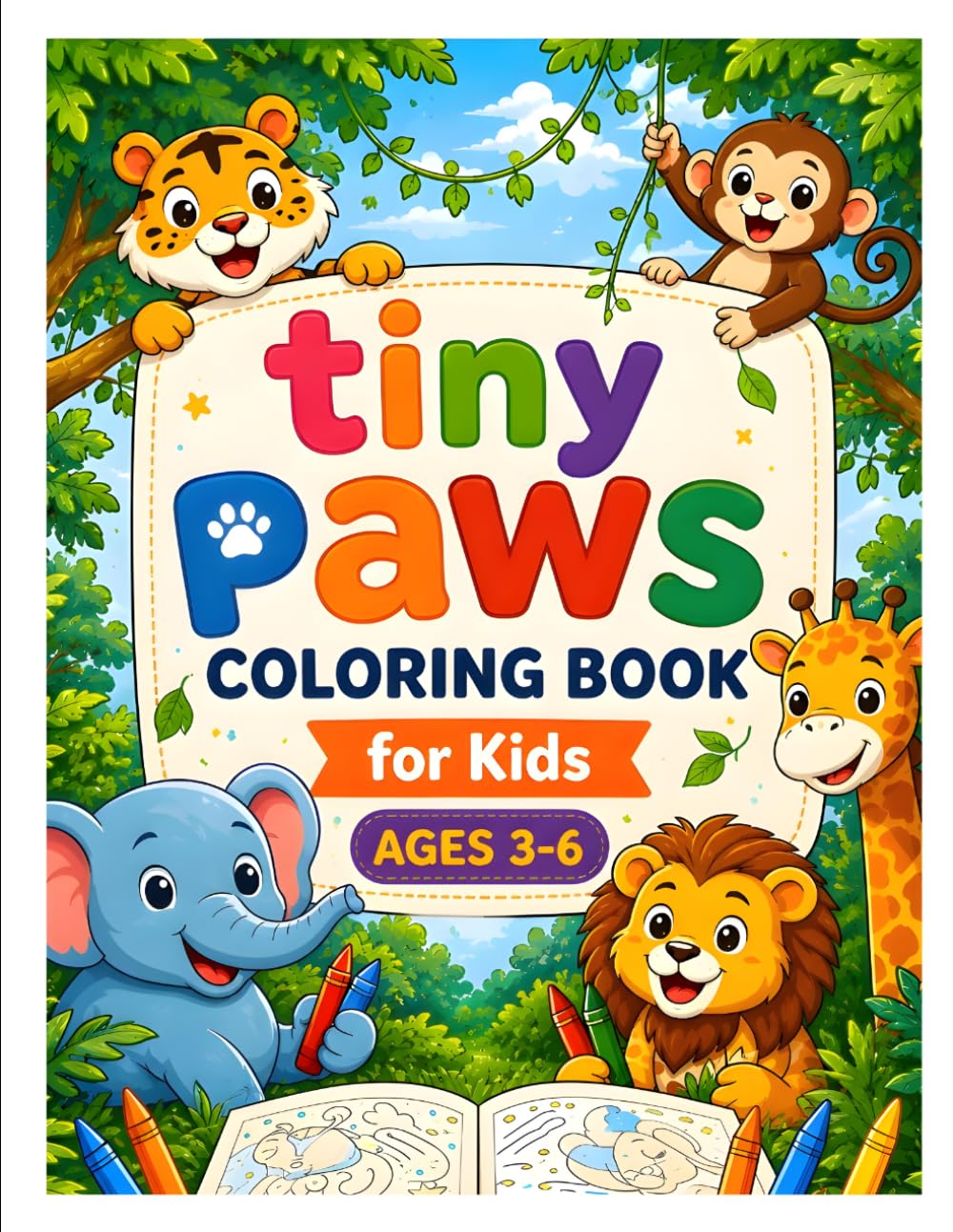 Tiny Paws Coloring Book: Cute Jungle Safari Animal Coloring Pages for Kids Ages 3-6