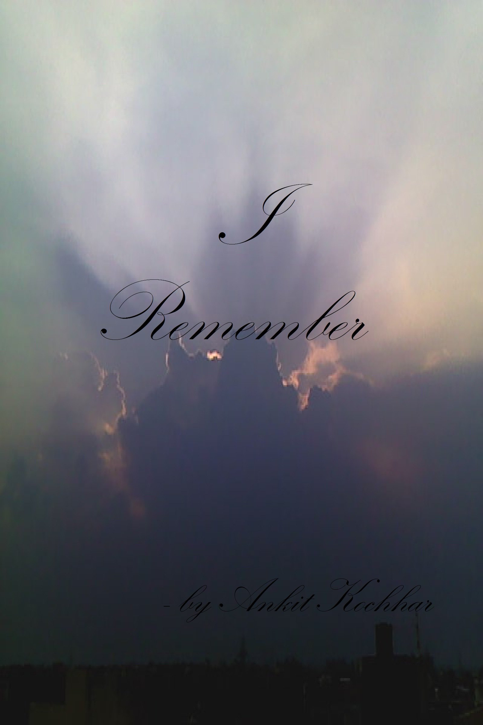 I REMEMBER