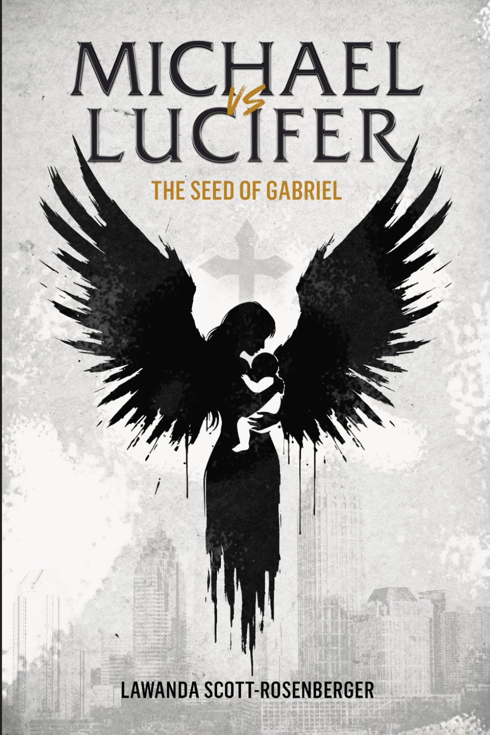 Michael vs Lucifer: The Seed of Gabriel (Michael vs Lucifer Chronicles)