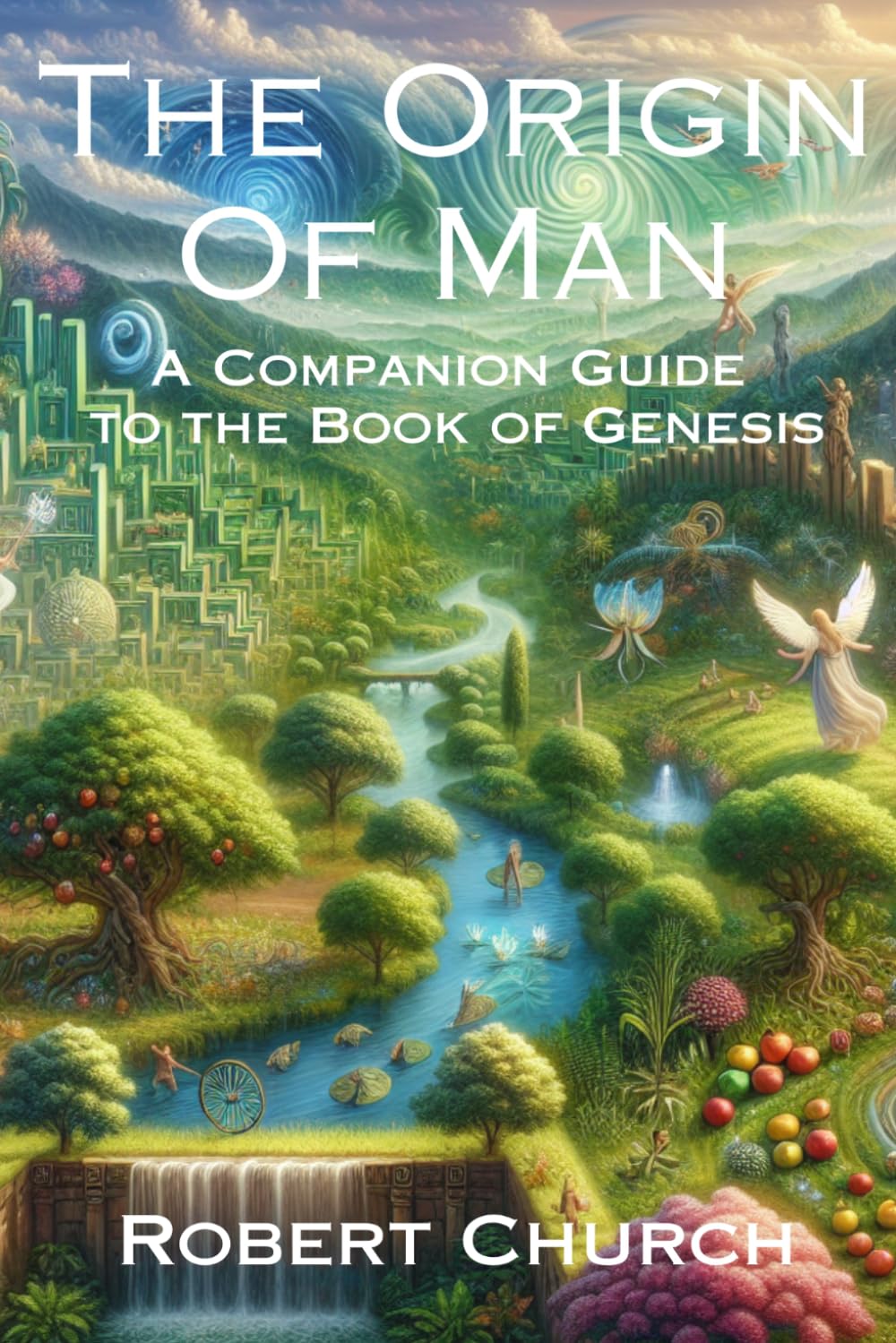 The Origin of Man: A Companion Guide to the Book of Genesis: 1 (The Bible in Context)