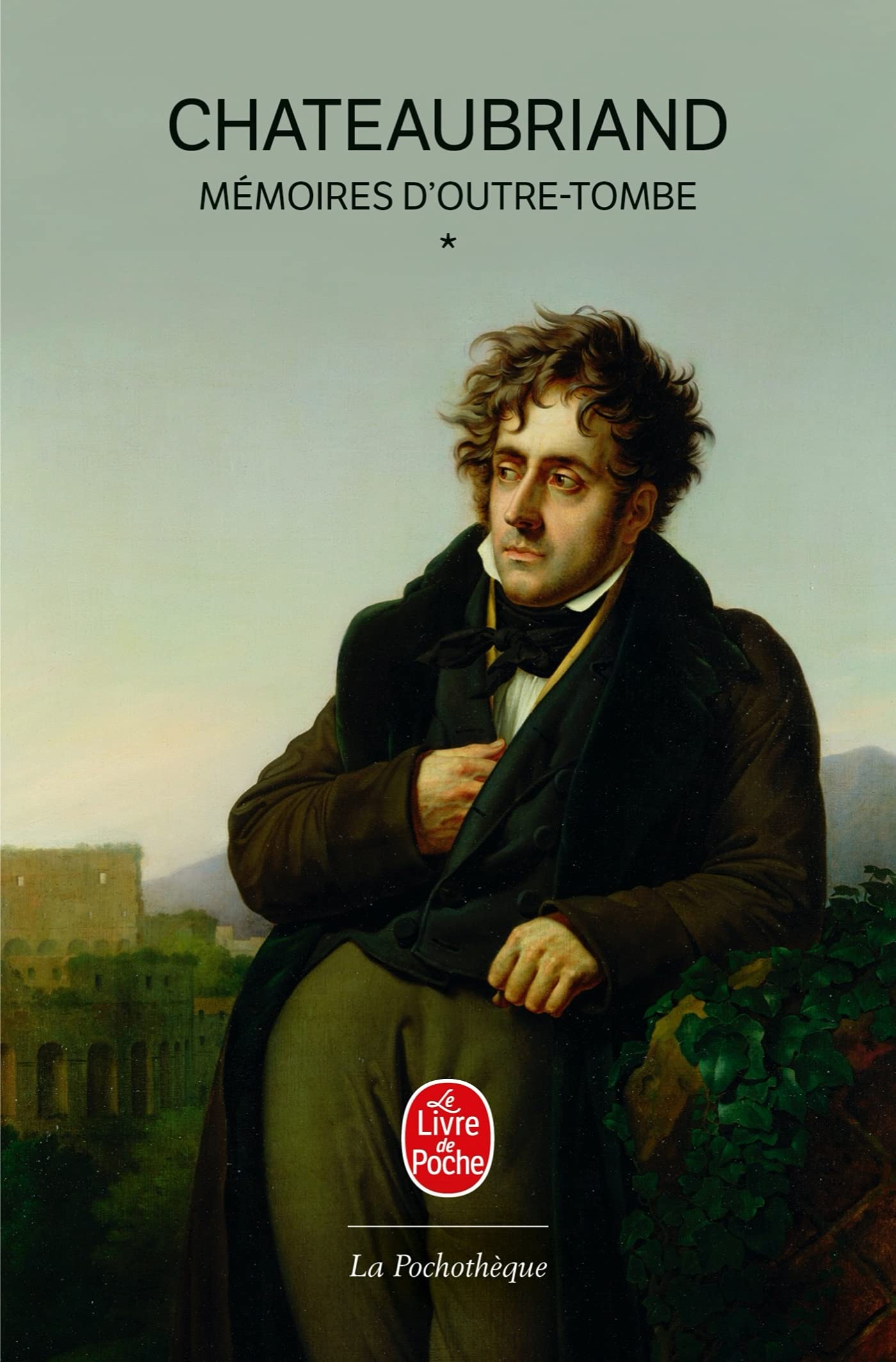 Mémoires d'outre-​tombe, tome 1 : Livres I à XXIV