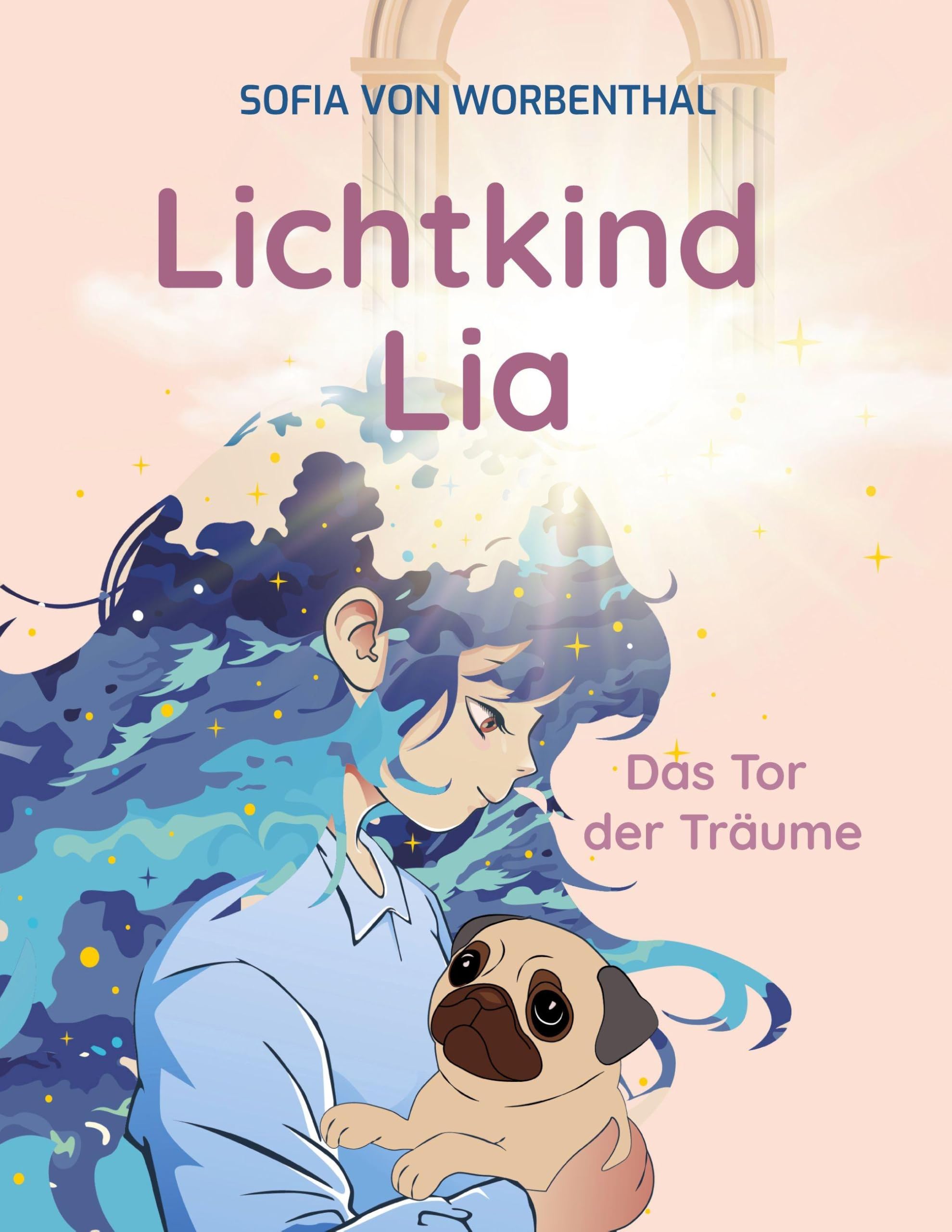Lichtkind Lia: Das Tor der Träume