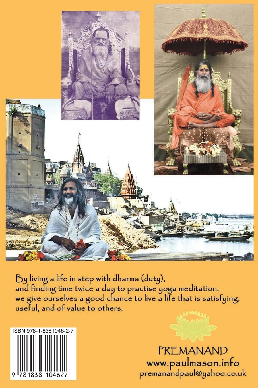 Yoga Meditation & Dharma: The Teachings of Swami Brahmananda Saraswati, Swami Shantanand Saraswati, & Maharishi Mahesh Yogi
