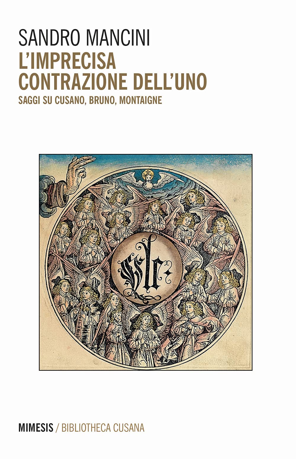 L'imprecisa Contrazione Dell'uno. Saggi Su Cusano, Bruno, Montaigne - 4