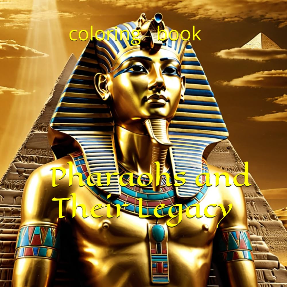 Tablets of Time: The Pharaohs and Their Legacy