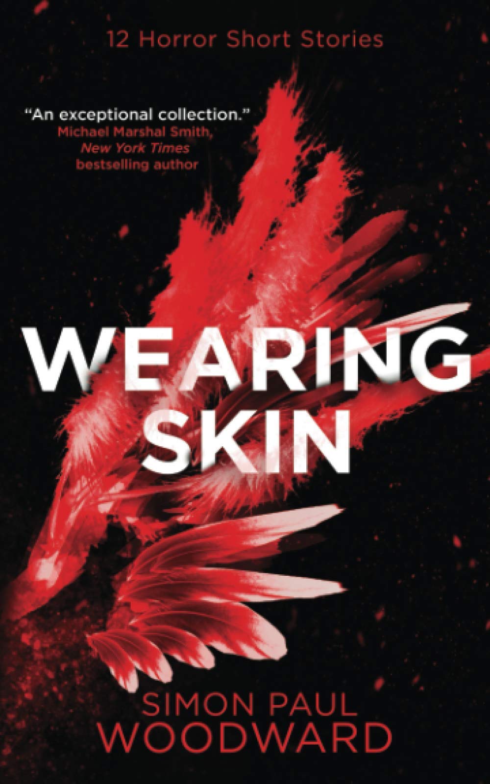 Wearing Skin: 12 Devilishly Dark Horror Short Stories: 1 (Wearing Horror)