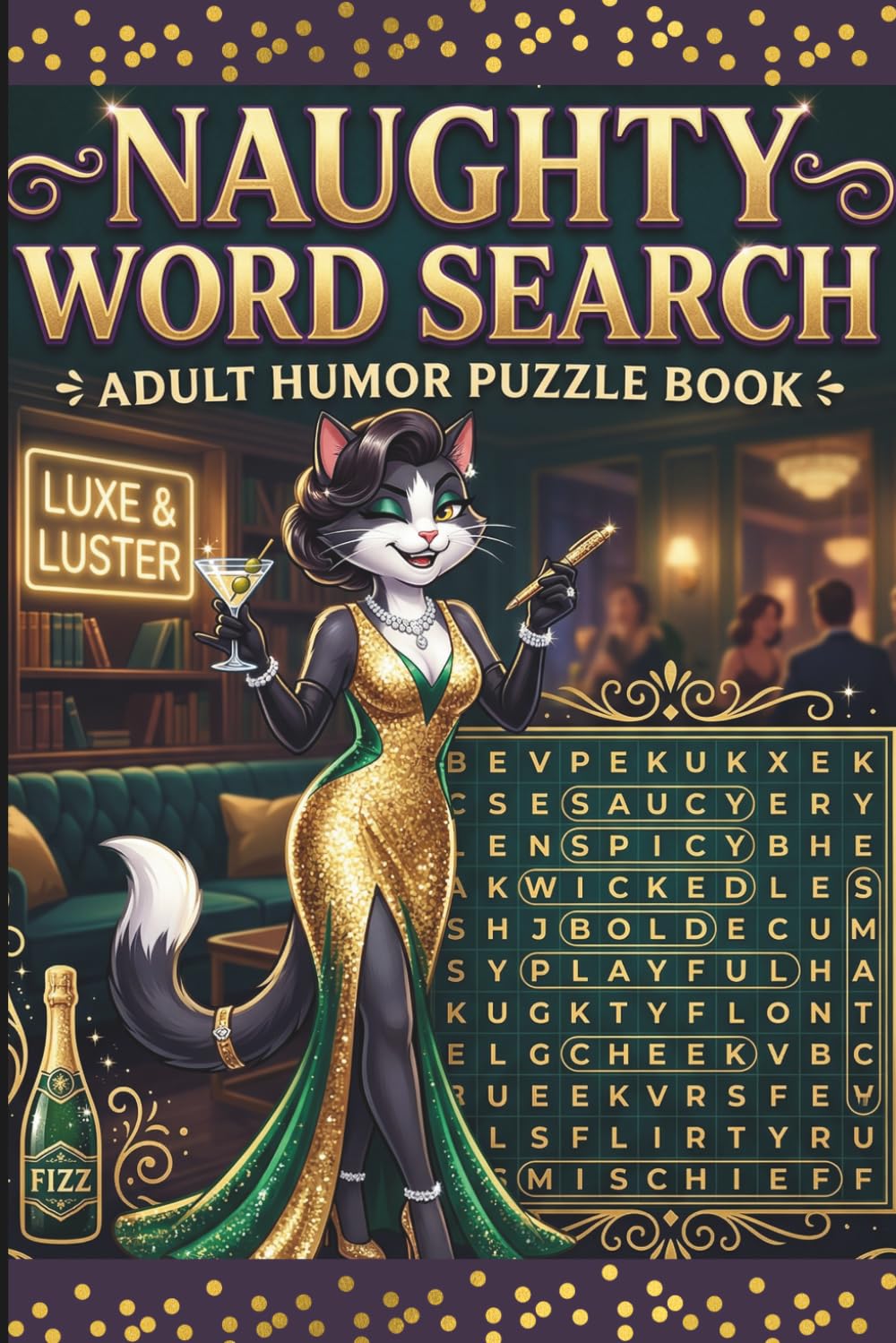 Naughty Word Search for Adults: Funny & Cheeky Puzzle Book with Attitude | Relaxing, Entertainment and, Stress Relief Slightly Dirty Humor Word Games Gift