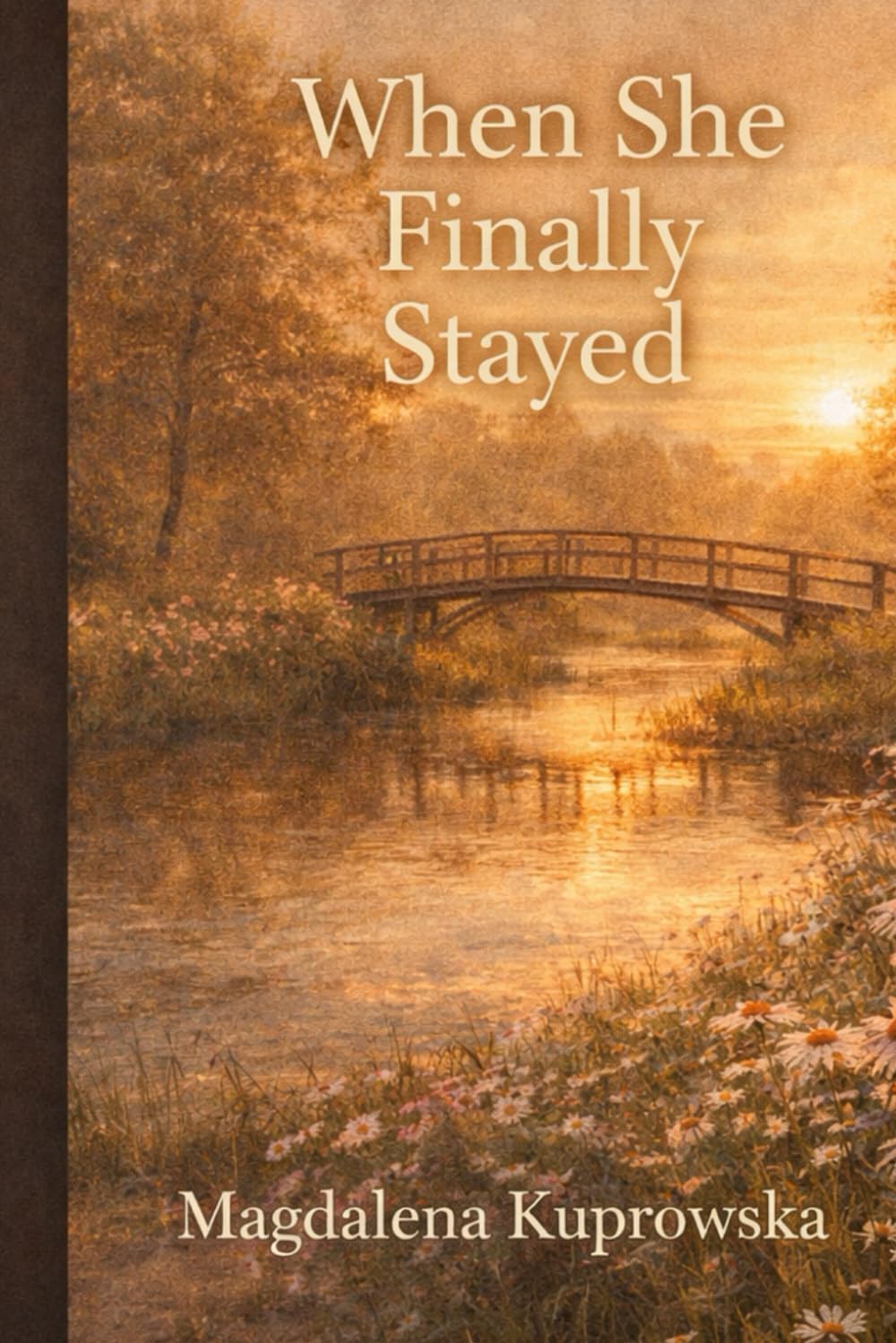 When She Finally Stayed: A Small-Town Second Chance Romance (Harrington Falls Book 2) (Harrington Falls Series)