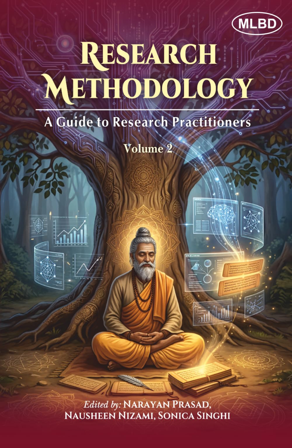 Research Methodology: A Guide to Research Practitioners (Volume 2)