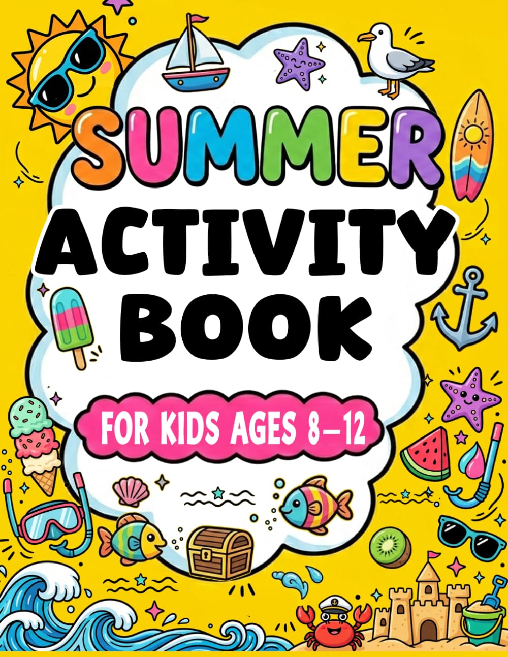 Summer Activity Book for Kids Ages 8-12: Coloring Pages, Word Searches, Sudoku, Mazes and Much More