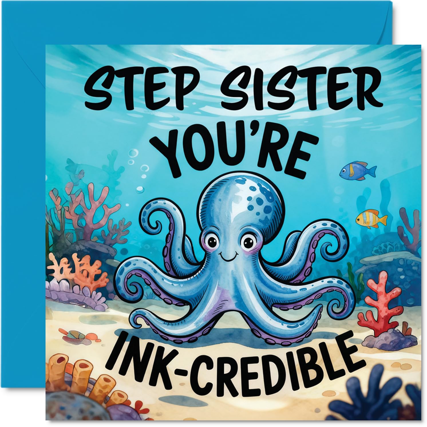 Stuff4 Funny Step Sister Birthday Card, You're Ink-Credible Octopus Pun, Model GCARD-145-INKCREDIBLE-STSI-FBA