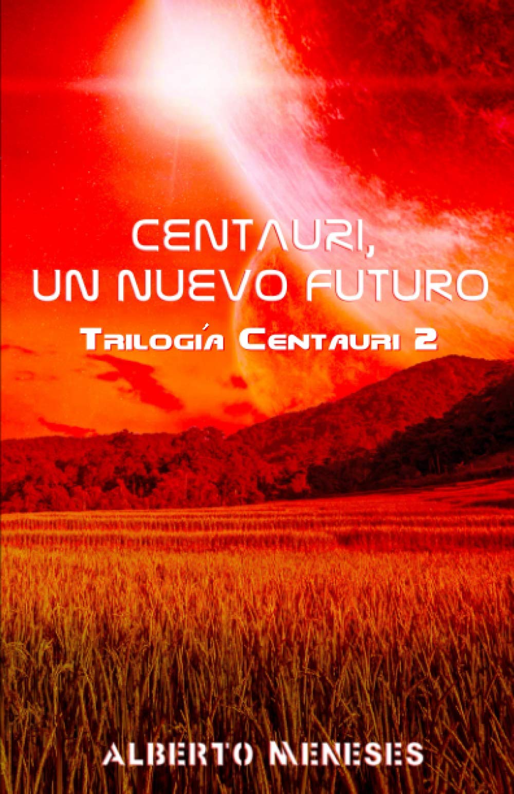 Centauri, un nuevo futuro: Volume 2 (Trilogía Centauri)