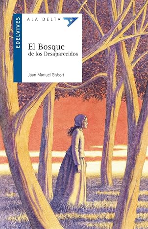 El Bosque de los Desaparecidos: 57 (Ala Delta - Serie azul)