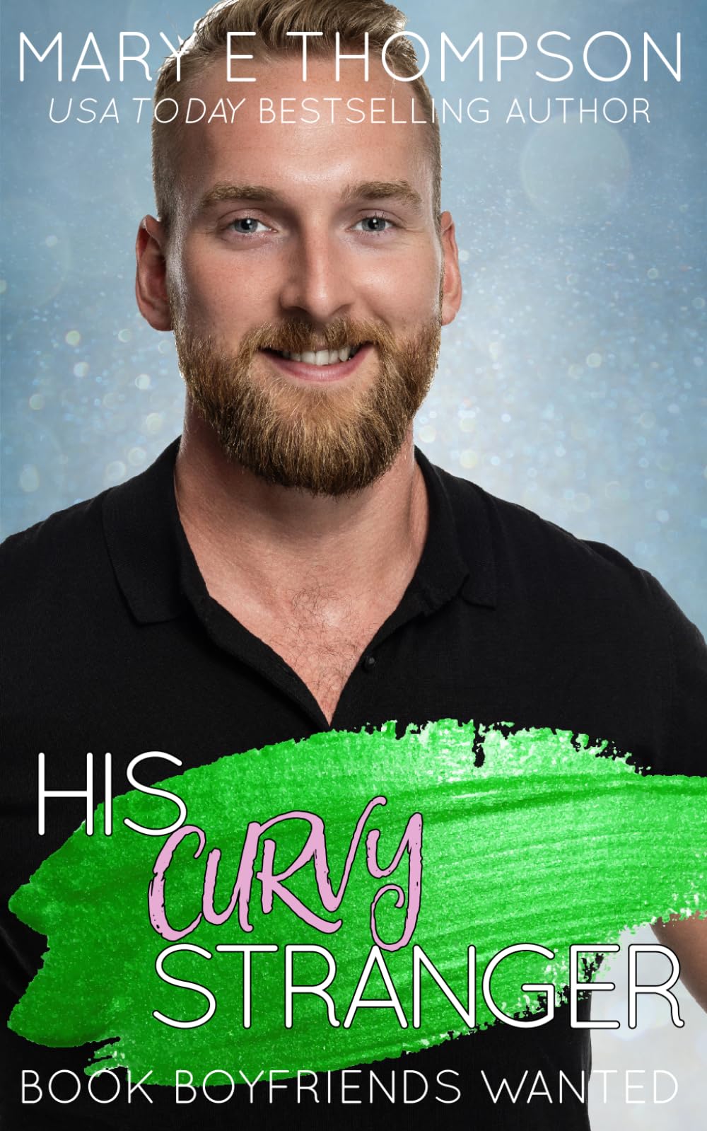 Buy His Curvy Stranger: A Small Town Curvy Girl Romance: 14 (Book Boyfriends Wanted) — BookShops.in