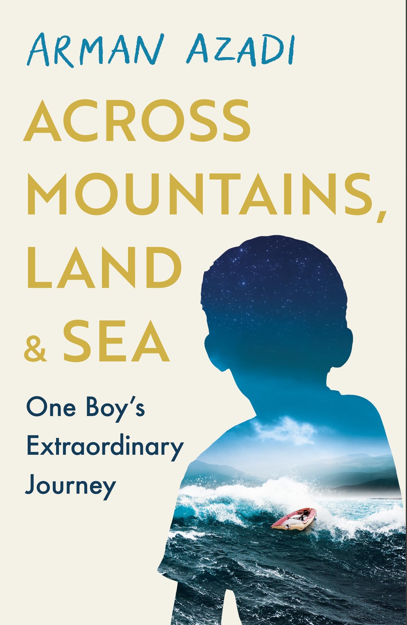 Across Mountains, Land and Sea: One Boy’s Extraordinary Journey
