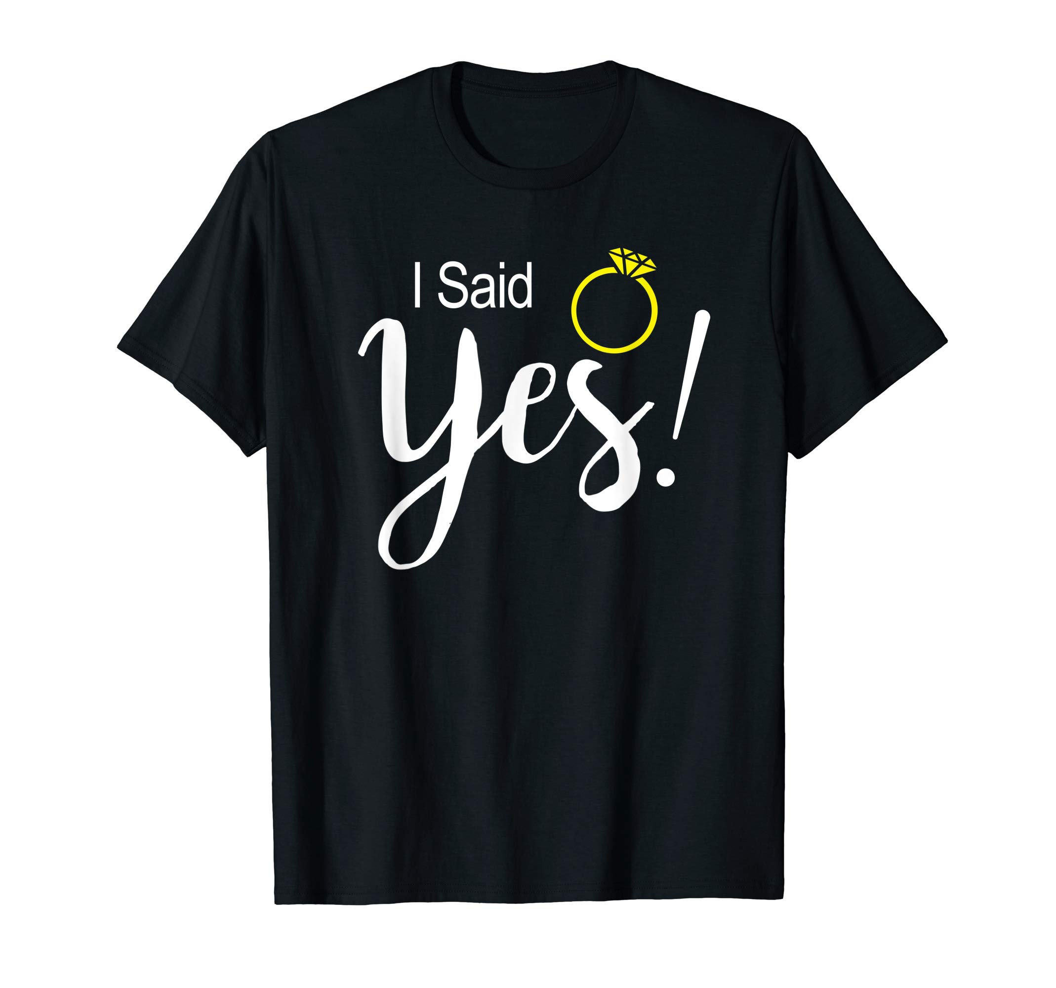 She Said Yes Husband Wife Couples AnnouncementI Said Yes Fiancee Fiance Engagement T-ShirtOEKO-TEX STANDARD 100