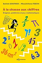 Download A la chasse aux chiffres : Enigmes, problèmes et jeux mathématiques PDF