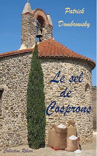 Le sel de Cosprons (Les enquêtes de Jaume Ribera)