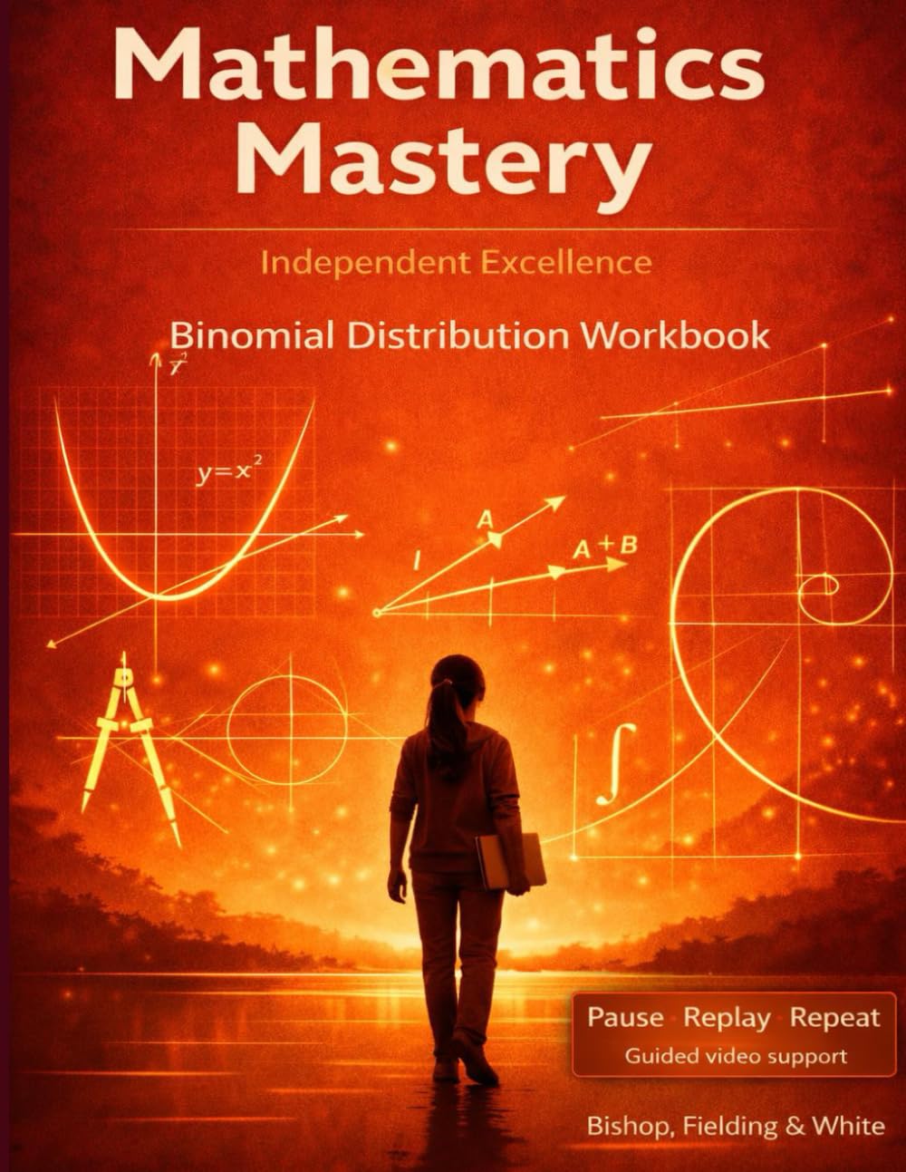Mathematics Mastery: Binomial Distribution Workbook