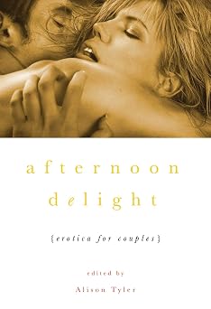 Afternoon Delight Erotica For Couples
