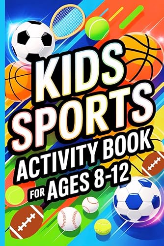 Kids Sports Activity Book for Ages 8–12: Fun Games and