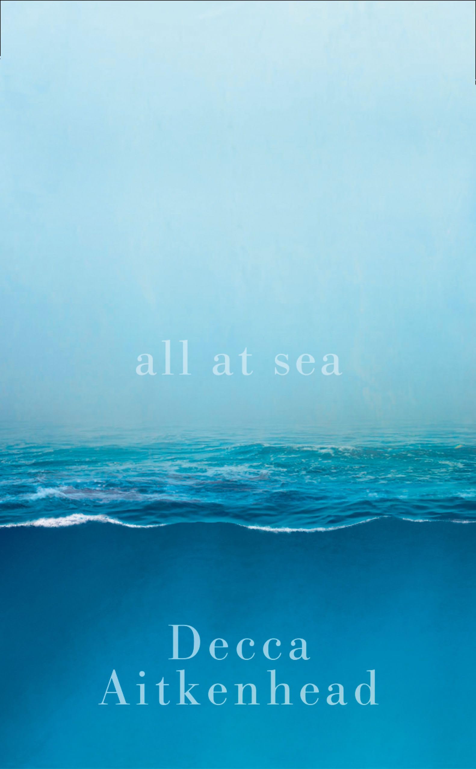 All at Sea By Decca Aitkenhead