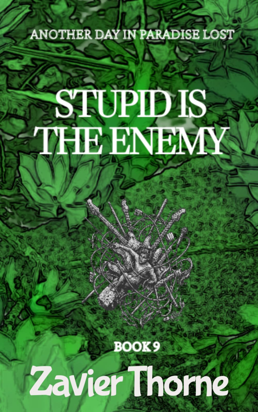 Stupid is the Enemy (Another Day in Paradise Lost.)