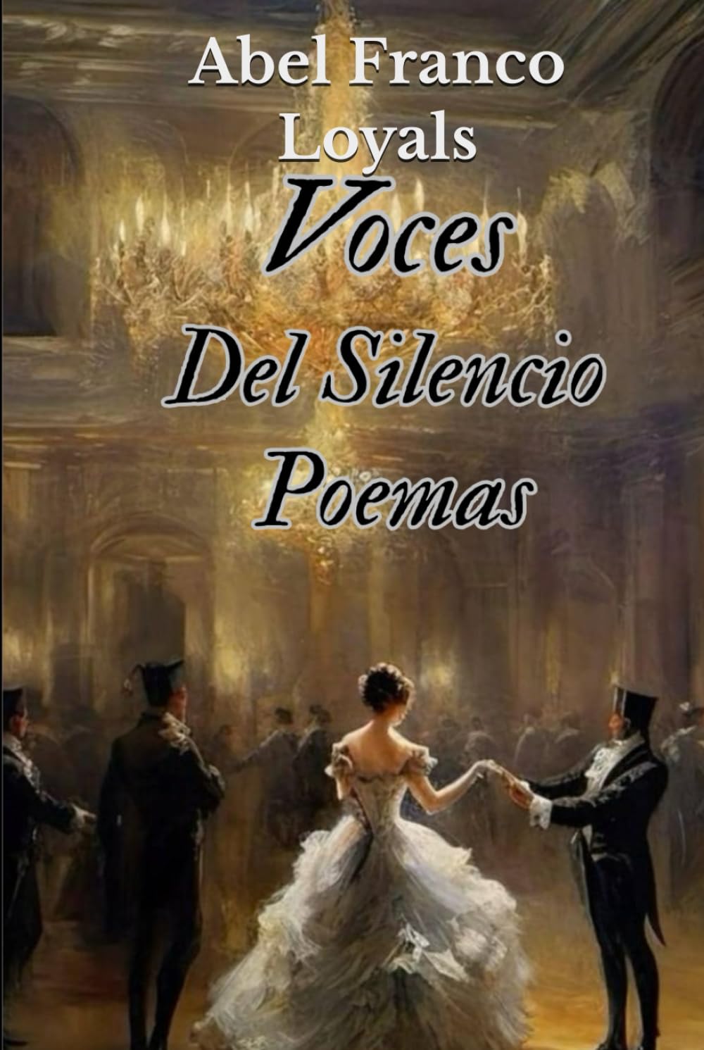 Voces Del Silencio: Poesías