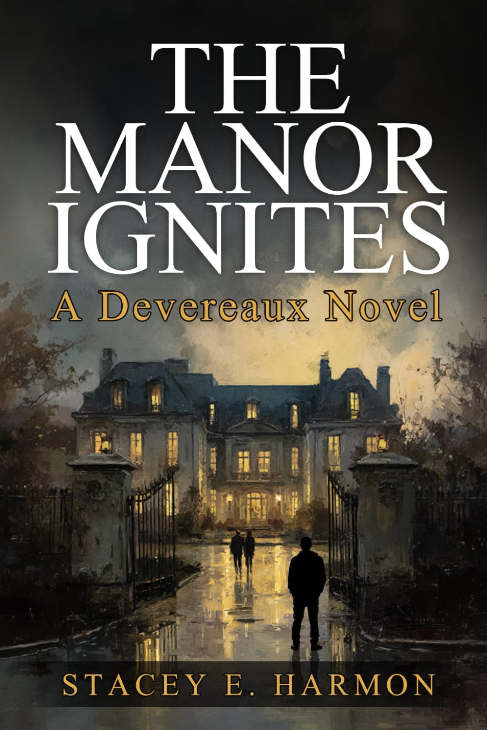 The Manor Ignites: A Devereaux Novel (The Devereaux Murder Mysteries)