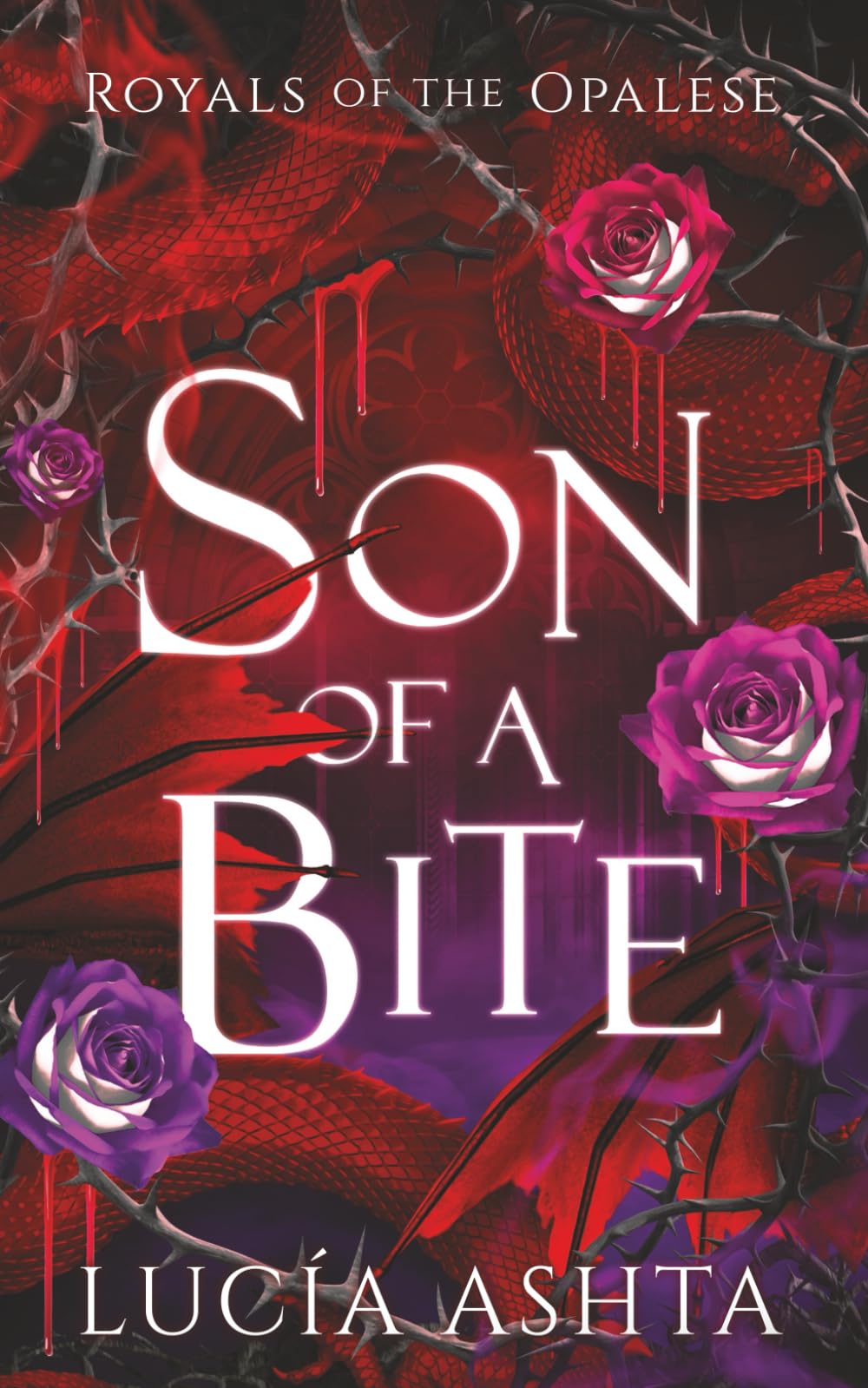 Son of a Bite: A Vampire Gothic Romantasy (Royals of the Opalese)