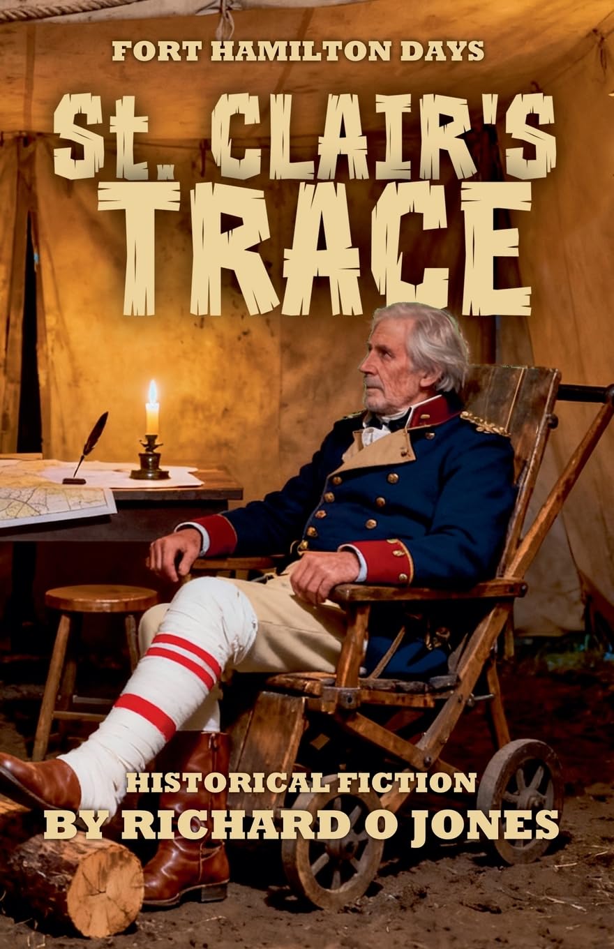 St. Clair's Trace: 1 (Fort Hamilton Days)