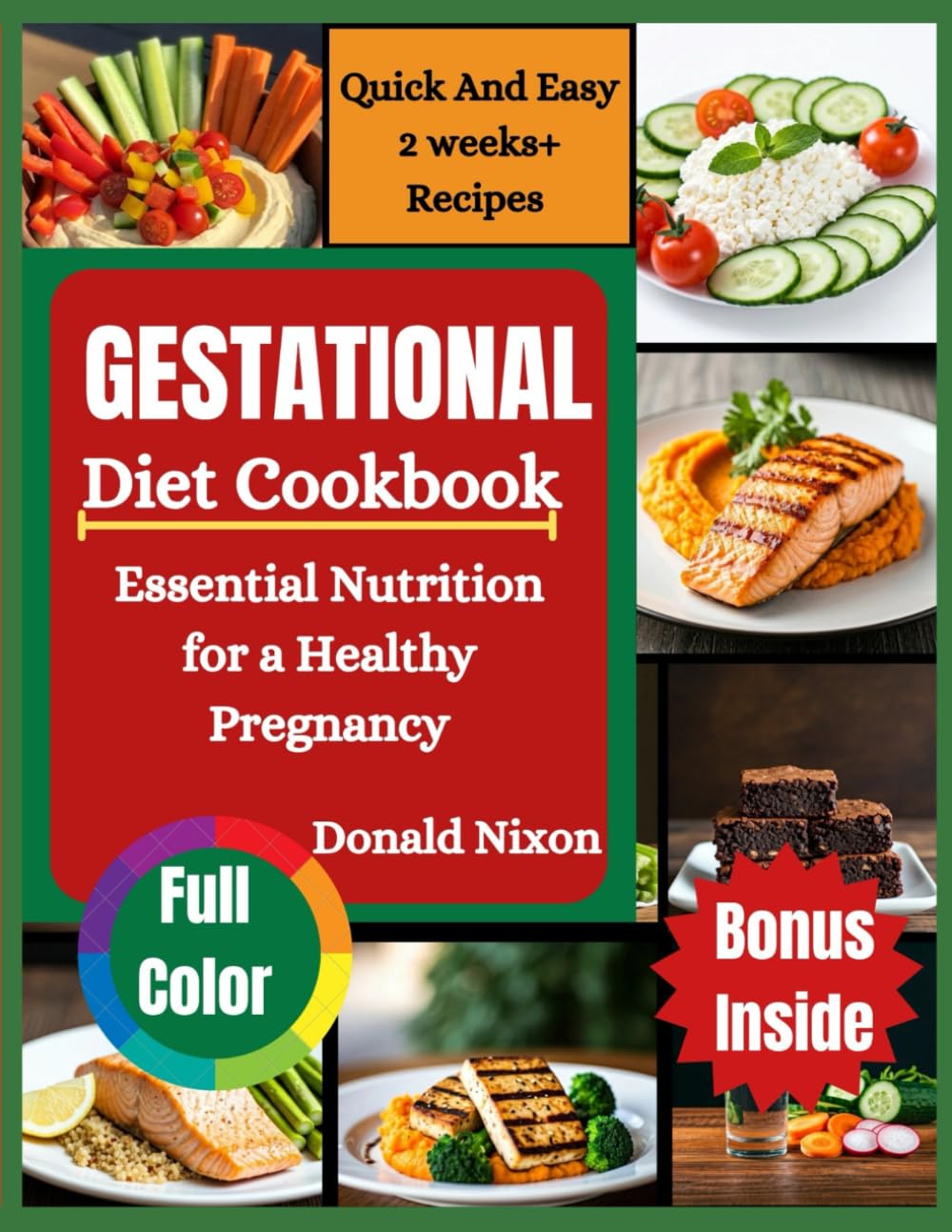 GESTATIONAL Diet Cookbook: Essential Nutrition for a Healthy Pregnancy