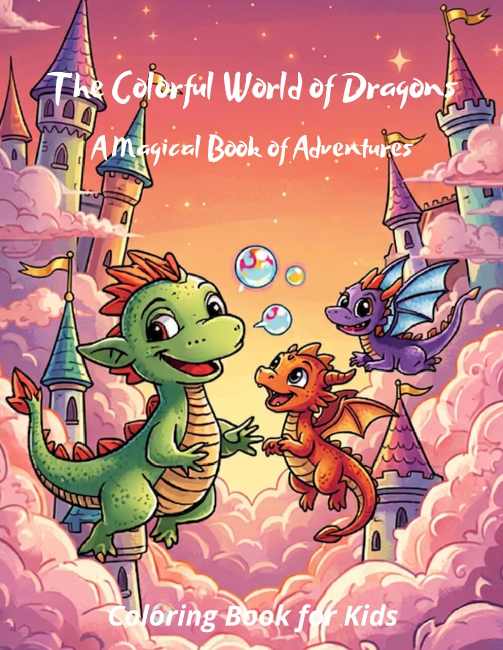 The Colorful World of Dragons: A Magical Book of Adventures